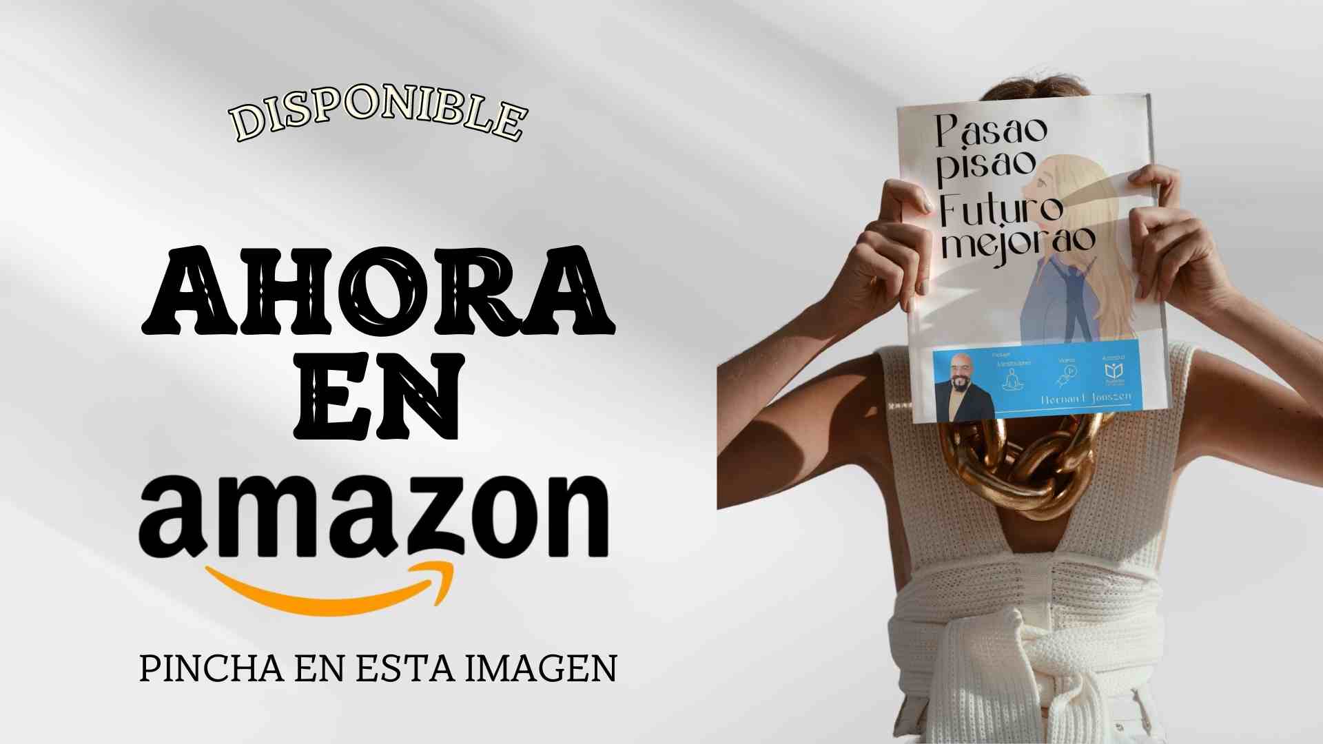 Pasao Pisao, Futuro Mejorao. Hernan E Janszen. Autoayuda. Arcangeles. Supera tu pasado