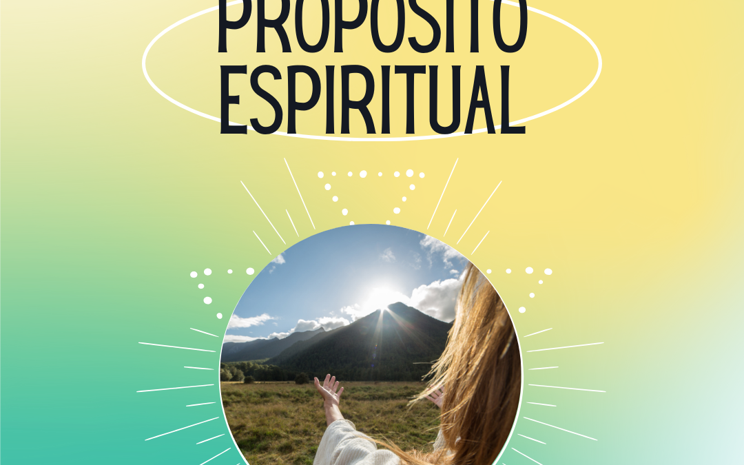 Descubre tu propósito Espiritual