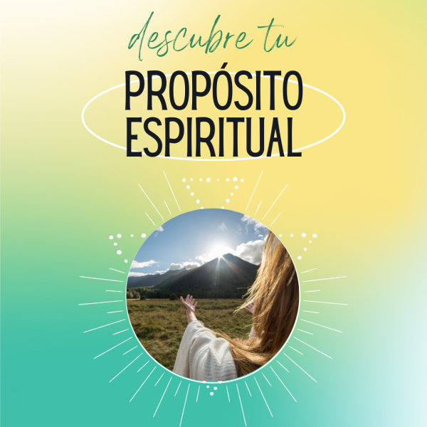 Descubre tu propósito Espiritual